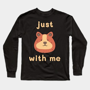 Just bear with me Long Sleeve T-Shirt